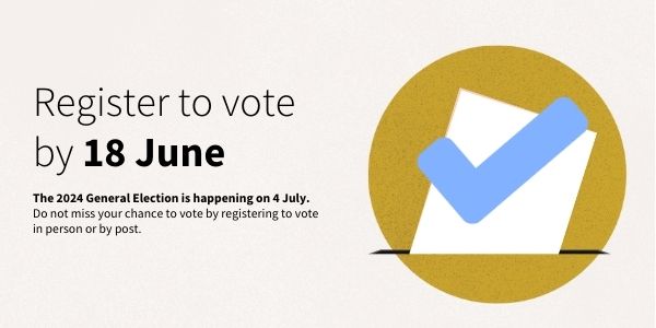 Register to vote by 18 June